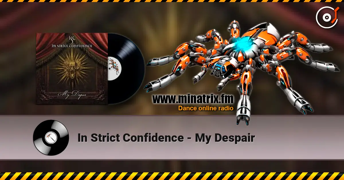 In Strict Confidence - My Despair écouter en ligne en haute qualité | Minatrix.FM