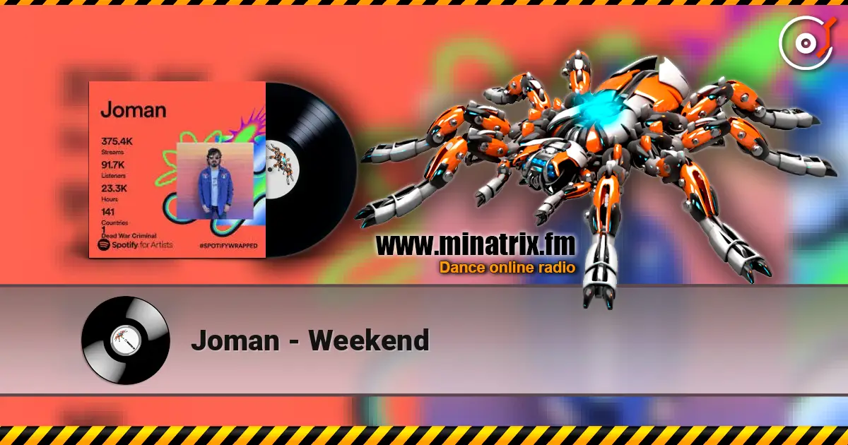 Joman - Weekend écouter en ligne en haute qualité | Minatrix.FM