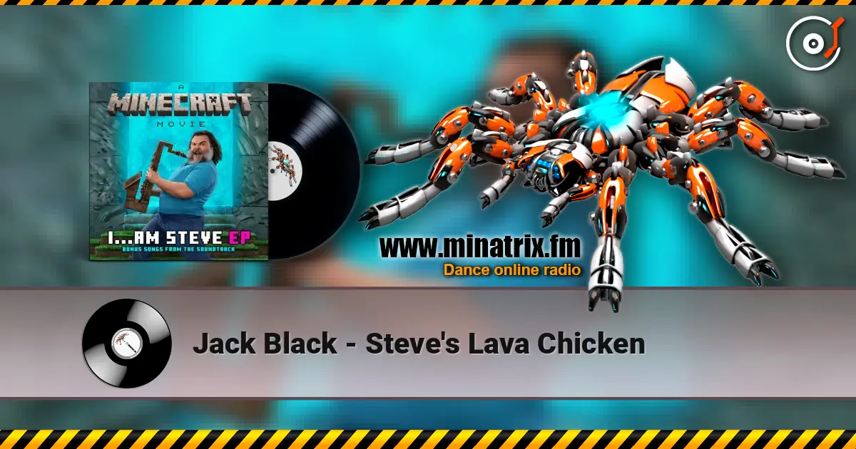 Jack Black - Steve's Lava Chicken écouter en ligne en haute qualité | Minatrix.FM