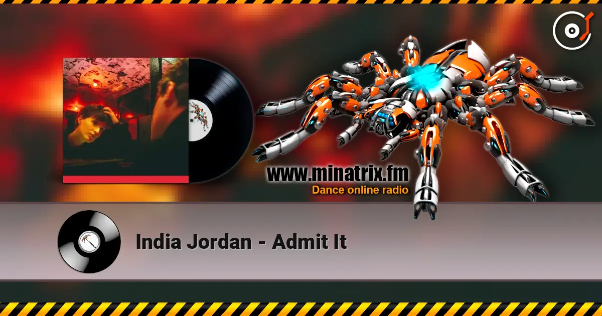 India Jordan - Admit It écouter en ligne en haute qualité | Minatrix.FM
