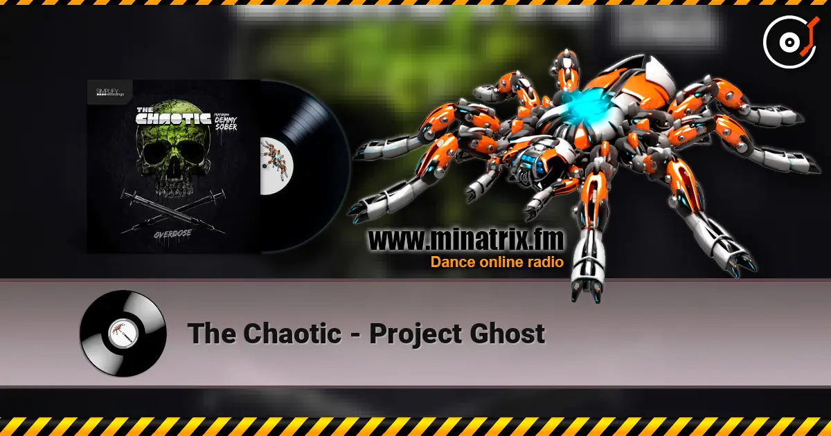 The Chaotic - Project Ghost écouter en ligne en haute qualité | Minatrix.FM