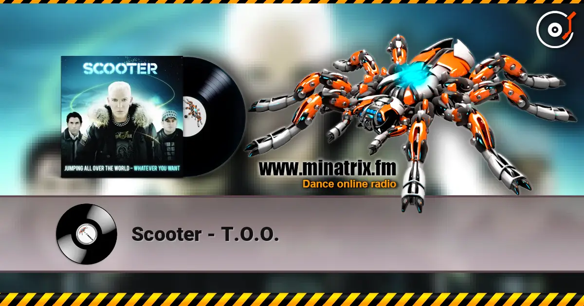 Scooter - T.O.O. écouter en ligne en haute qualité | Minatrix.FM