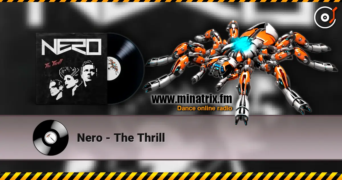 Nero - The Thrill écouter en ligne en haute qualité | Minatrix.FM