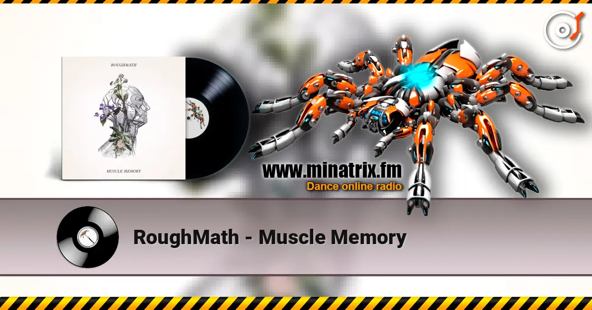 RoughMath - Muscle Memory écouter en ligne en haute qualité | Minatrix.FM