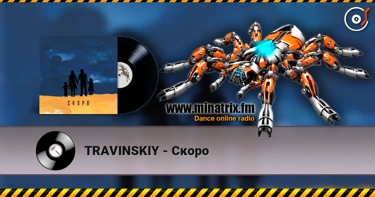 TRAVINSKIY - Скоро écouter en ligne en haute qualité | Minatrix.FM