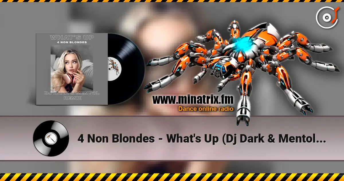 4 Non Blondes - What's Up (Dj Dark & Mentol Remix) écouter en ligne en haute qualité | Minatrix.FM