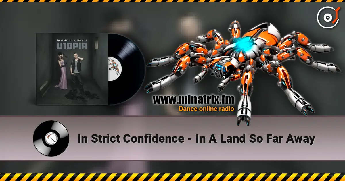 In Strict Confidence - In A Land So Far Away écouter en ligne en haute qualité | Minatrix.FM