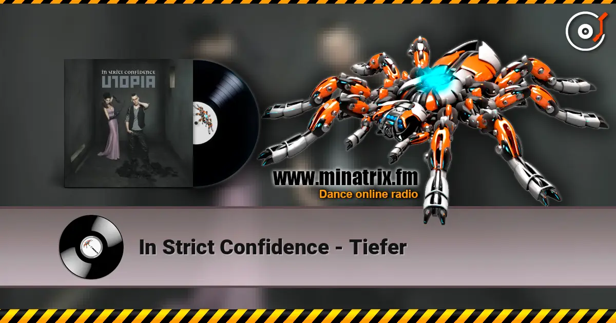 In Strict Confidence - Tiefer écouter en ligne en haute qualité | Minatrix.FM