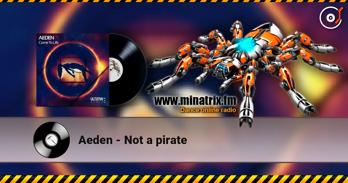 Aeden - Not a pirate écouter en ligne en haute qualité | Minatrix.FM