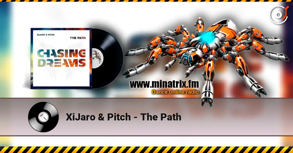 XiJaro & Pitch - The Path écouter en ligne en haute qualité | Minatrix.FM