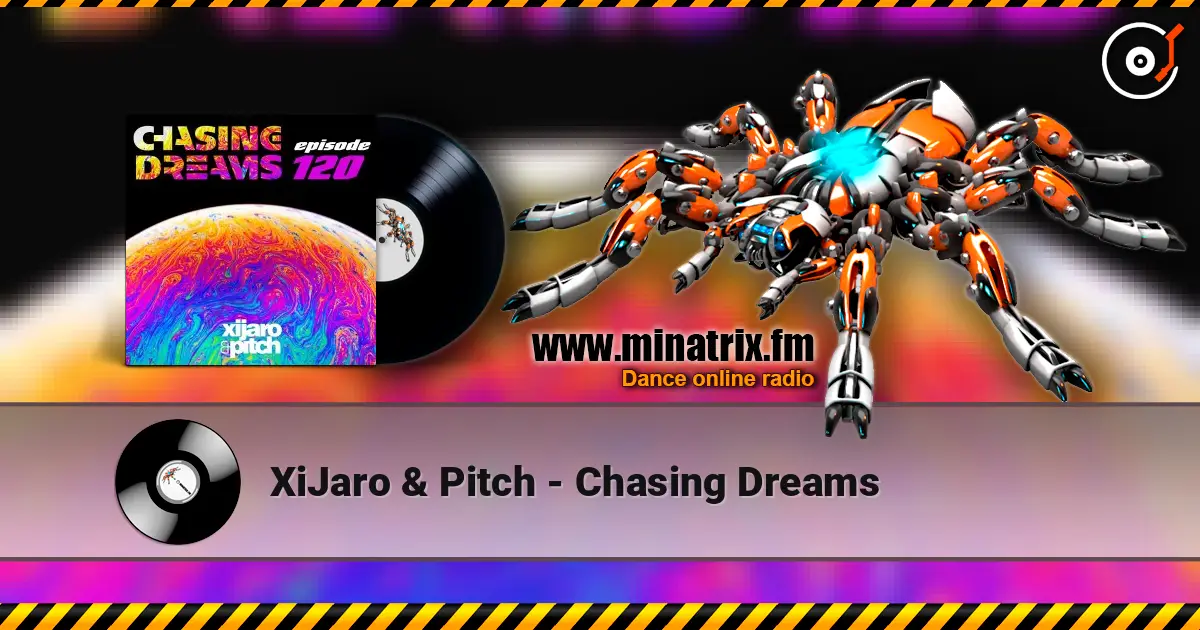 XiJaro & Pitch - Chasing Dreams écouter en ligne en haute qualité | Minatrix.FM