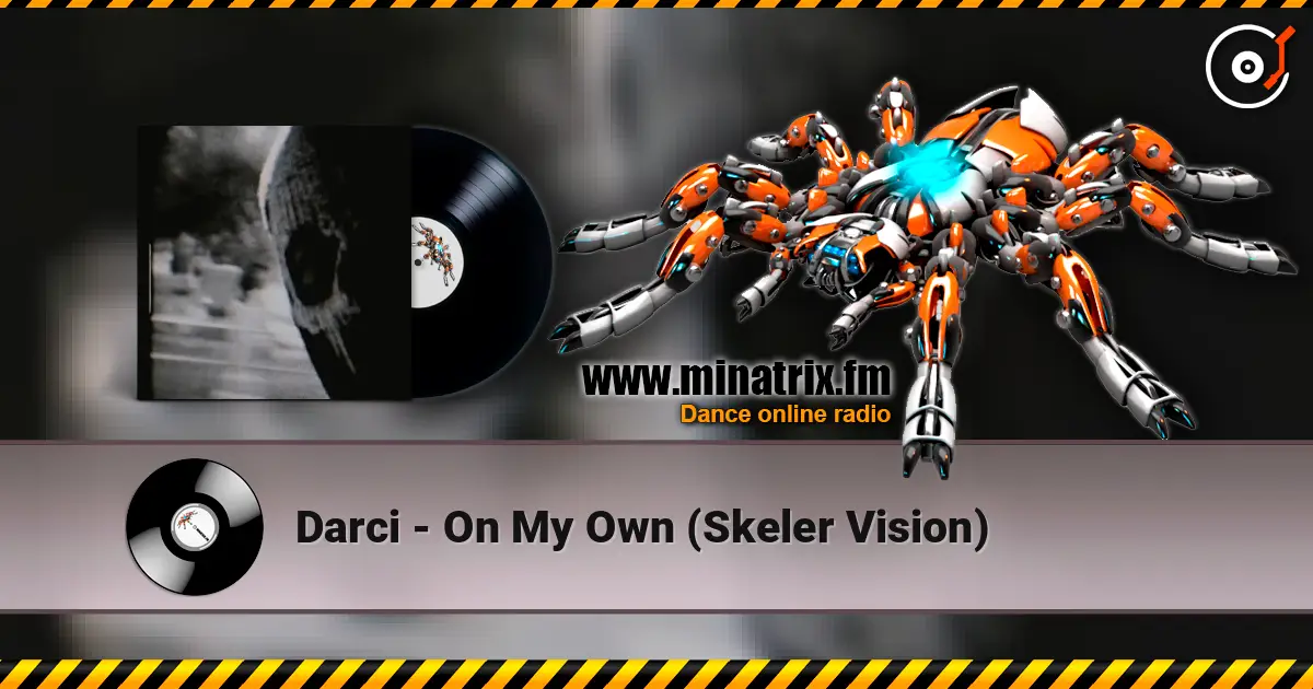Darci - On My Own (Skeler Vision) écouter en ligne en haute qualité | Minatrix.FM