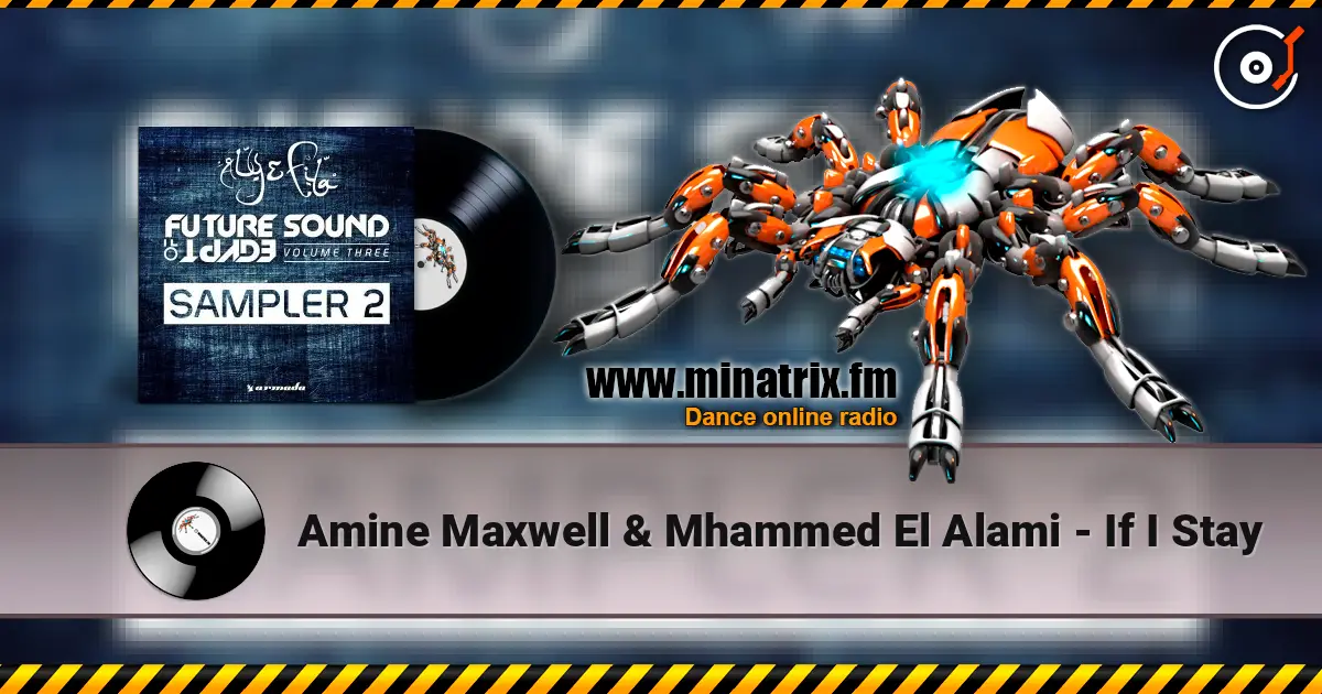 Amine Maxwell & Mhammed El Alami - If I Stay écouter en ligne en haute qualité | Minatrix.FM