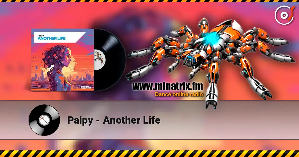 Paipy - Another Life écouter en ligne en haute qualité | Minatrix.FM