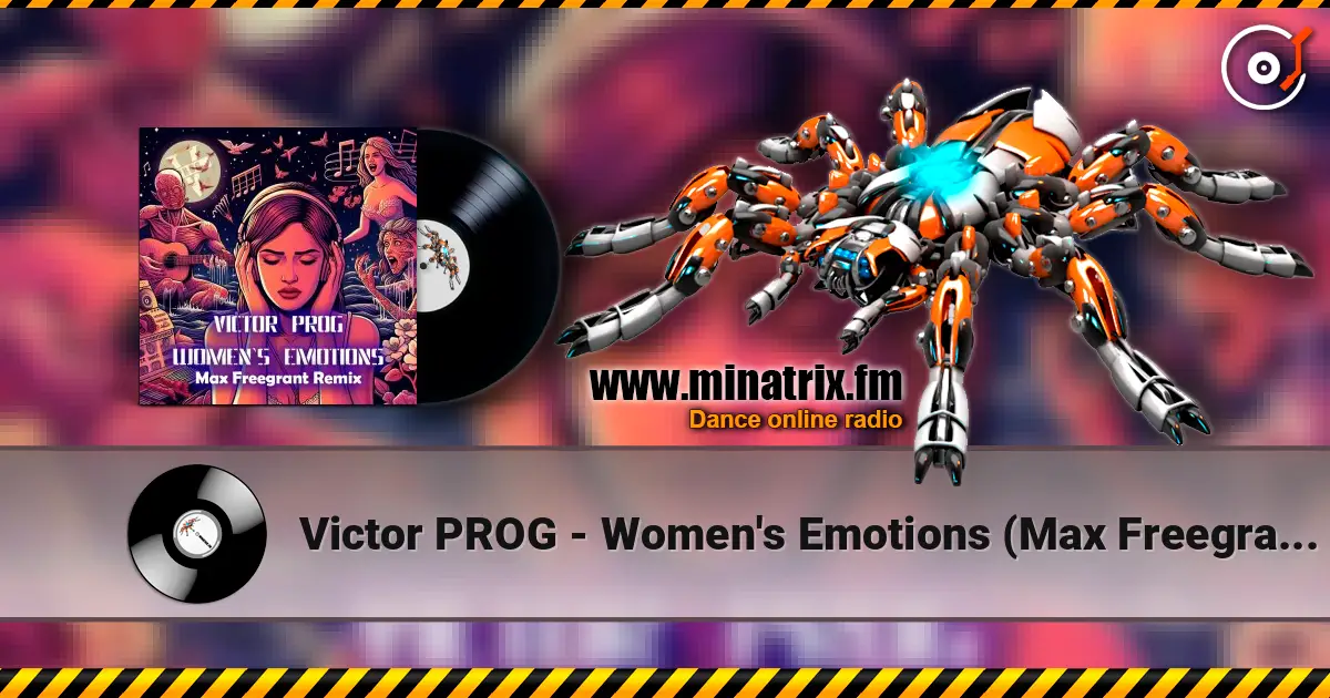 Victor PROG - Women's Emotions (Max Freegrant Remix) écouter en ligne en haute qualité | Minatrix.FM