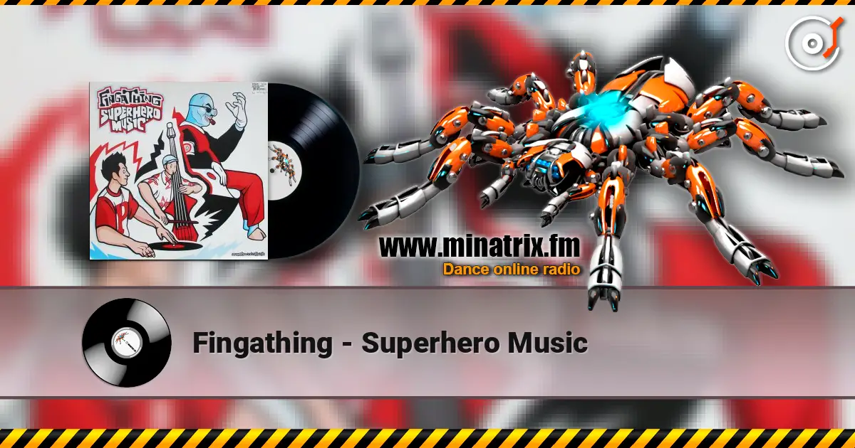 Fingathing - Superhero Music écouter en ligne en haute qualité | Minatrix.FM