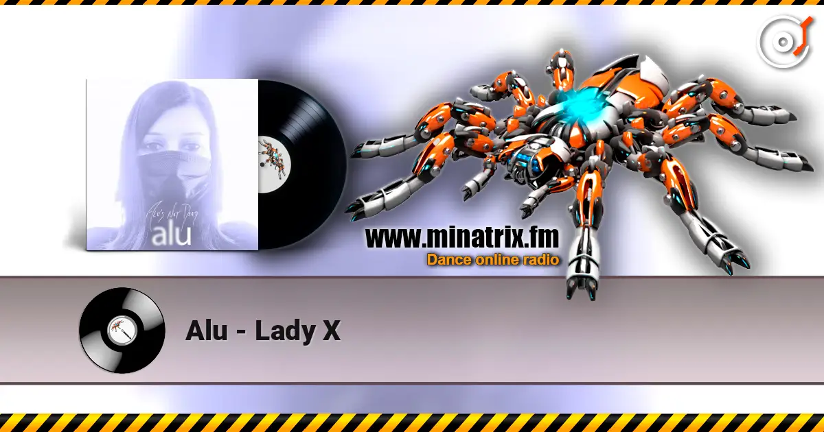 Alu - Lady X écouter en ligne en haute qualité | Minatrix.FM