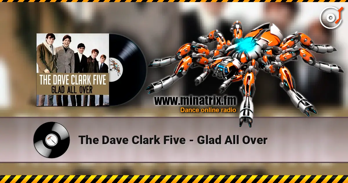 The Dave Clark Five - Glad All Over écouter en ligne en haute qualité | Minatrix.FM
