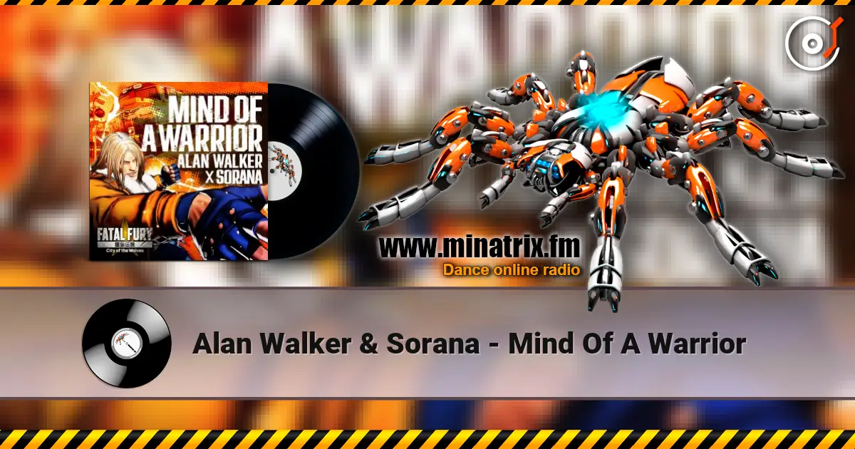 Alan Walker & Sorana - Mind Of A Warrior écouter en ligne en haute qualité | Minatrix.FM