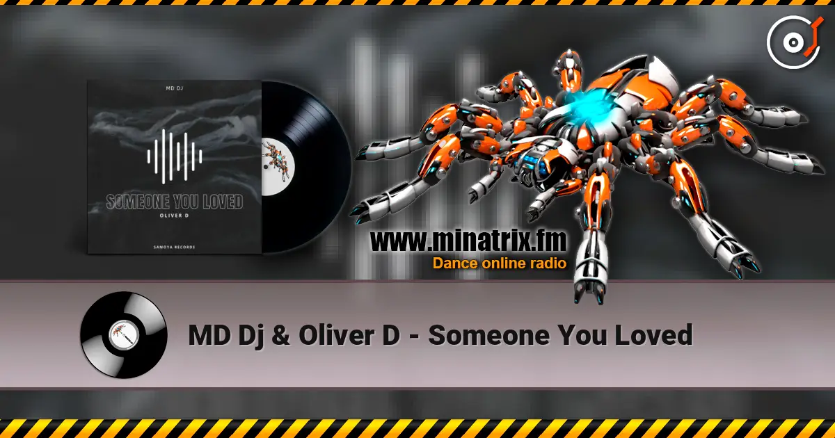 MD Dj & Oliver D - Someone You Loved écouter en ligne en haute qualité | Minatrix.FM