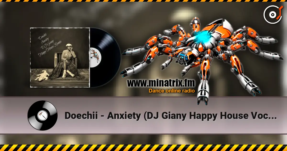 Doechii - Anxiety (DJ Giany Happy House Vocal Remix) écouter en ligne en haute qualité | Minatrix.FM