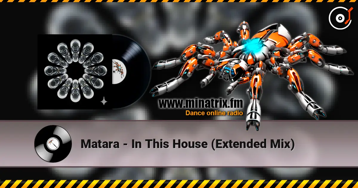 Matara - In This House (Extended Mix) écouter en ligne en haute qualité | Minatrix.FM