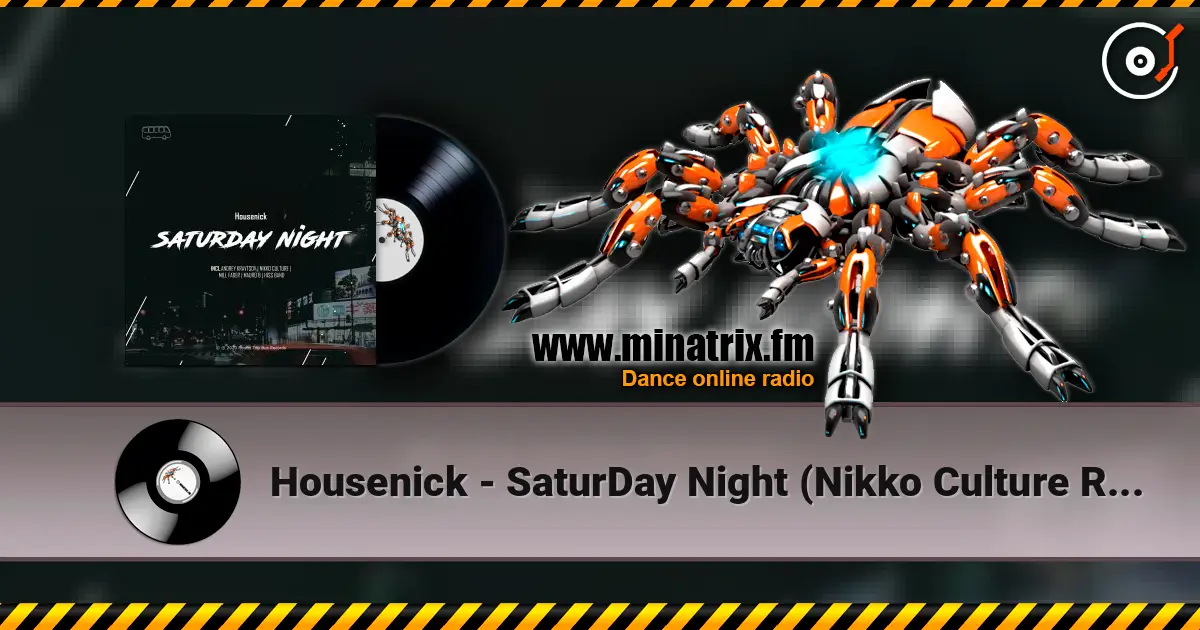 Housenick - SaturDay Night (Nikko Culture Remix) écouter en ligne en haute qualité | Minatrix.FM