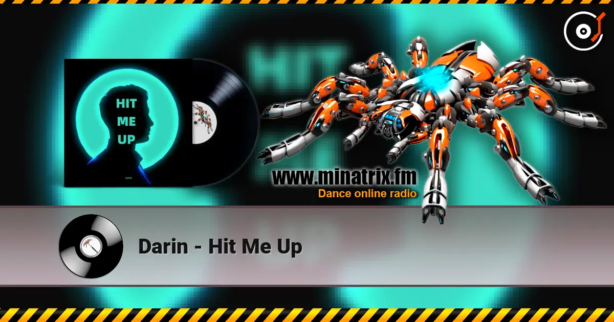 Darin - Hit Me Up écouter en ligne en haute qualité | Minatrix.FM