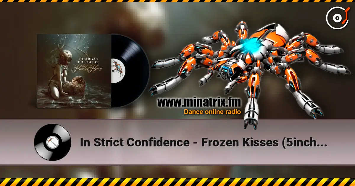 In Strict Confidence - Frozen Kisses (5inch Mix) écouter en ligne en haute qualité | Minatrix.FM