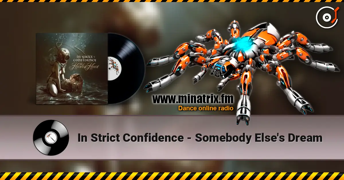 In Strict Confidence - Somebody Else's Dream écouter en ligne en haute qualité | Minatrix.FM