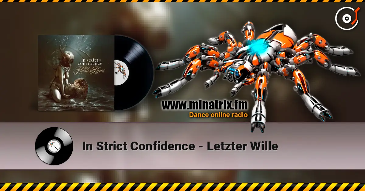 In Strict Confidence - Letzter Wille écouter en ligne en haute qualité | Minatrix.FM