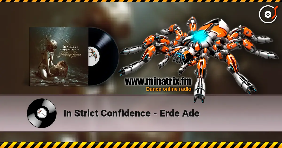 In Strict Confidence - Erde Ade écouter en ligne en haute qualité | Minatrix.FM