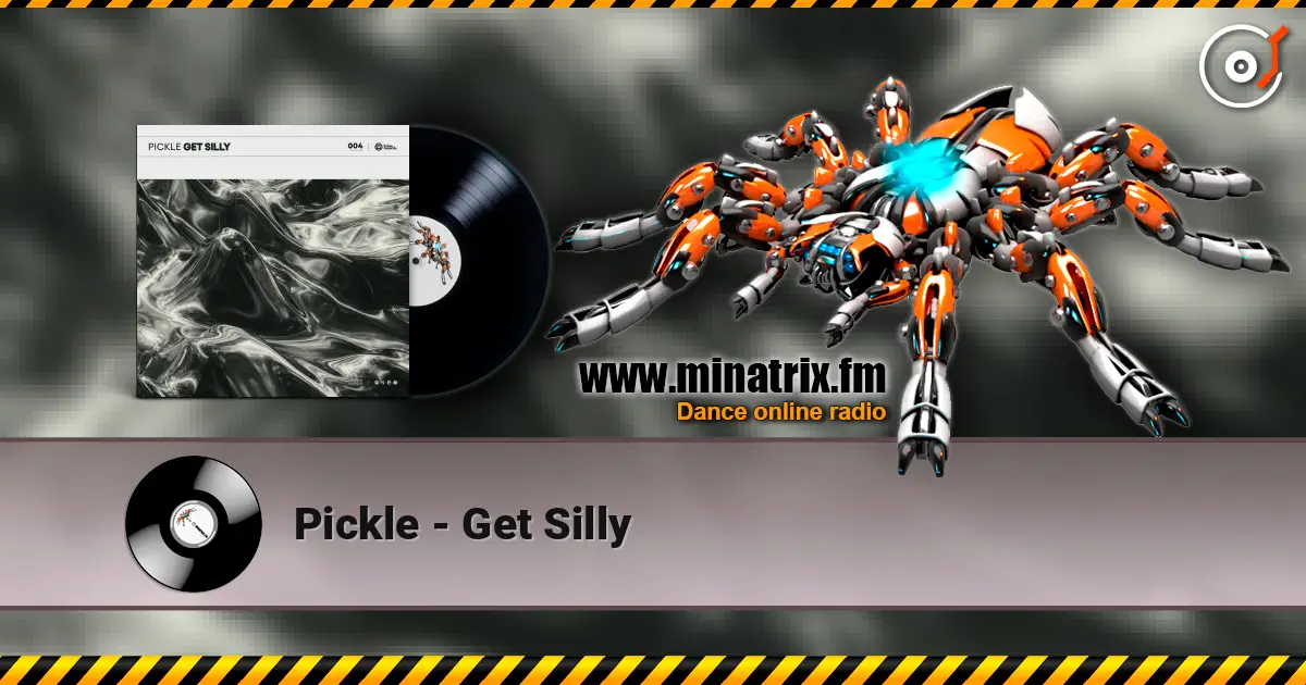 Pickle - Get Silly écouter en ligne en haute qualité | Minatrix.FM
