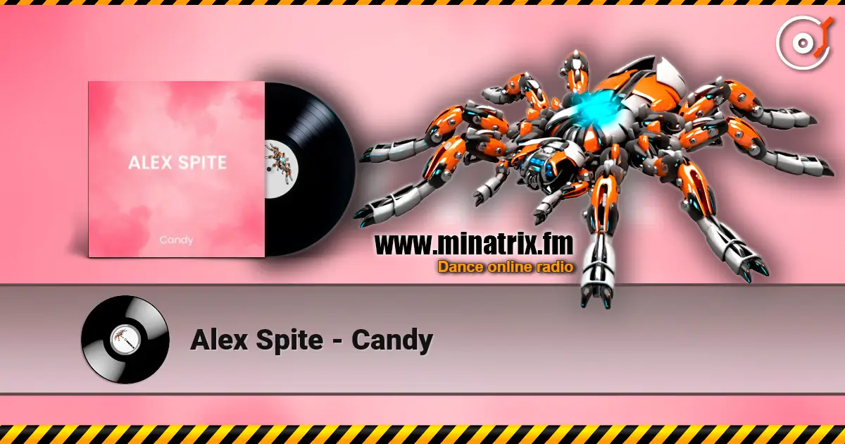 Alex Spite - Candy écouter en ligne en haute qualité | Minatrix.FM