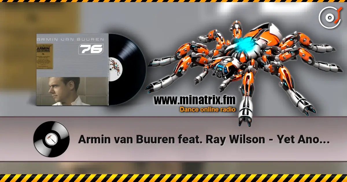 Armin van Buuren feat. Ray Wilson - Yet Another Day écouter en ligne en haute qualité | Minatrix.FM