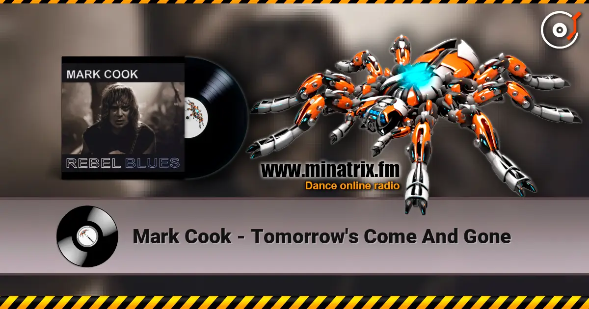 Mark Cook - Tomorrow's Come And Gone écouter en ligne en haute qualité | Minatrix.FM