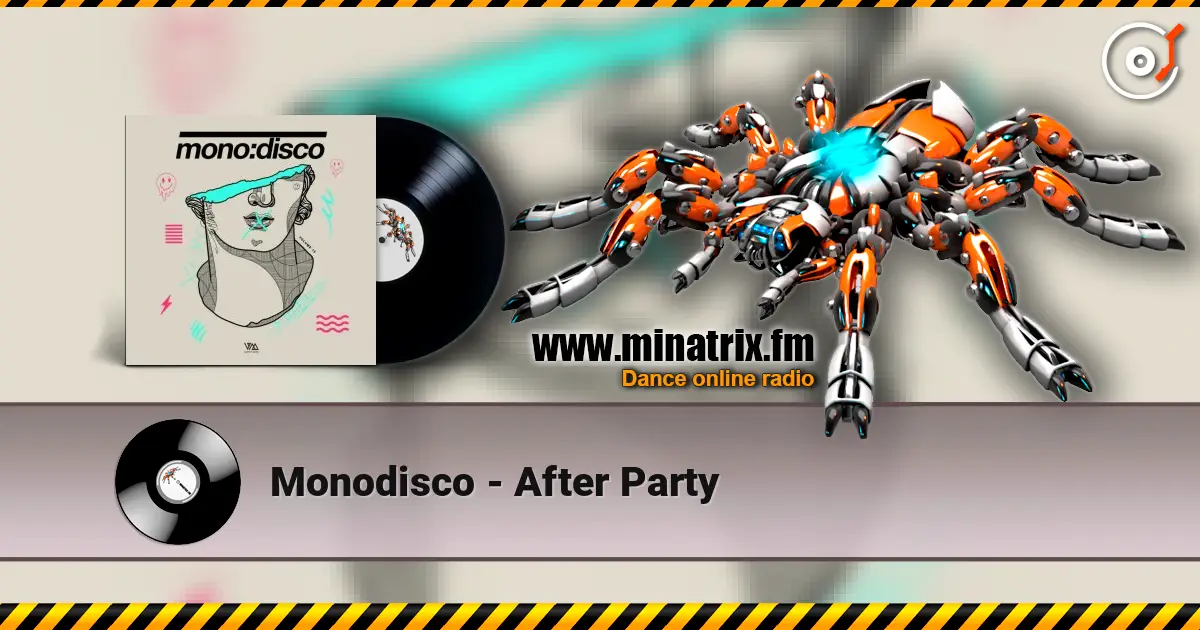 Monodisco - After Party écouter en ligne en haute qualité | Minatrix.FM