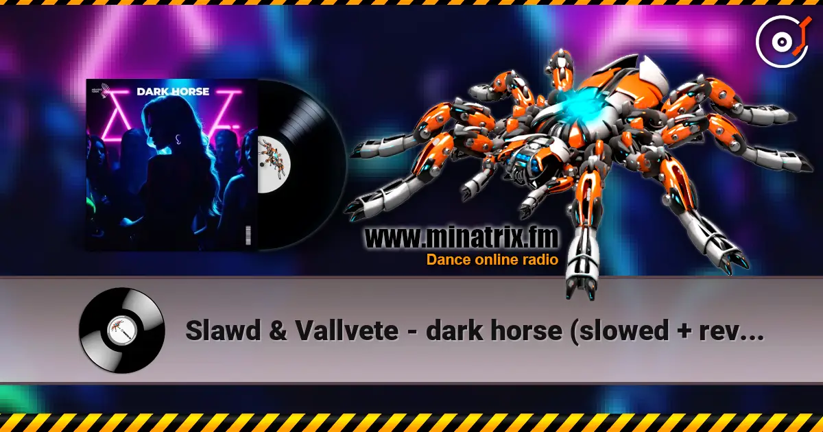 Slawd & Vallvete - dark horse (slowed + reverb) écouter en ligne en haute qualité | Minatrix.FM
