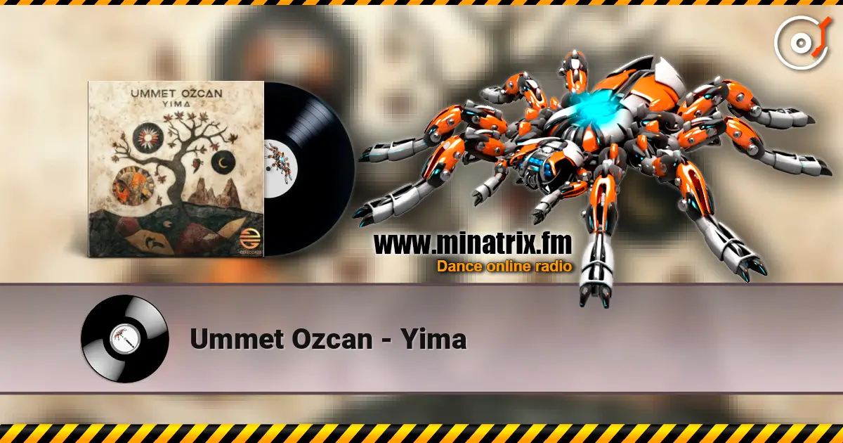 Ummet Ozcan - Yima écouter en ligne en haute qualité | Minatrix.FM
