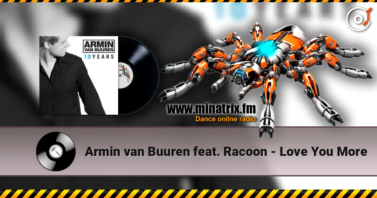 Armin van Buuren feat. Racoon - Love You More écouter en ligne en haute qualité | Minatrix.FM