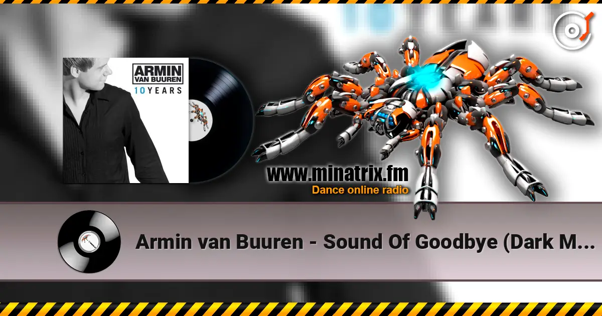 Armin van Buuren - Sound Of Goodbye (Dark Matter Remix) écouter en ligne en haute qualité | Minatrix.FM
