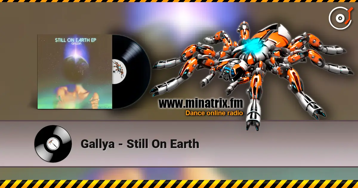 Gallya - Still On Earth écouter en ligne en haute qualité | Minatrix.FM