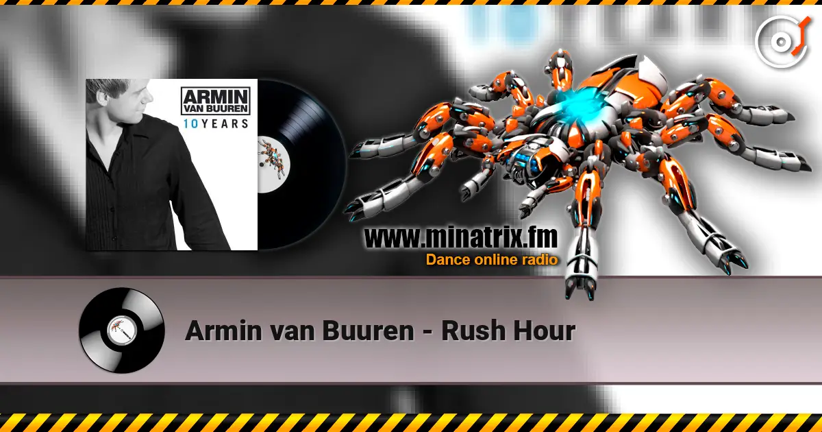 Armin van Buuren - Rush Hour écouter en ligne en haute qualité | Minatrix.FM