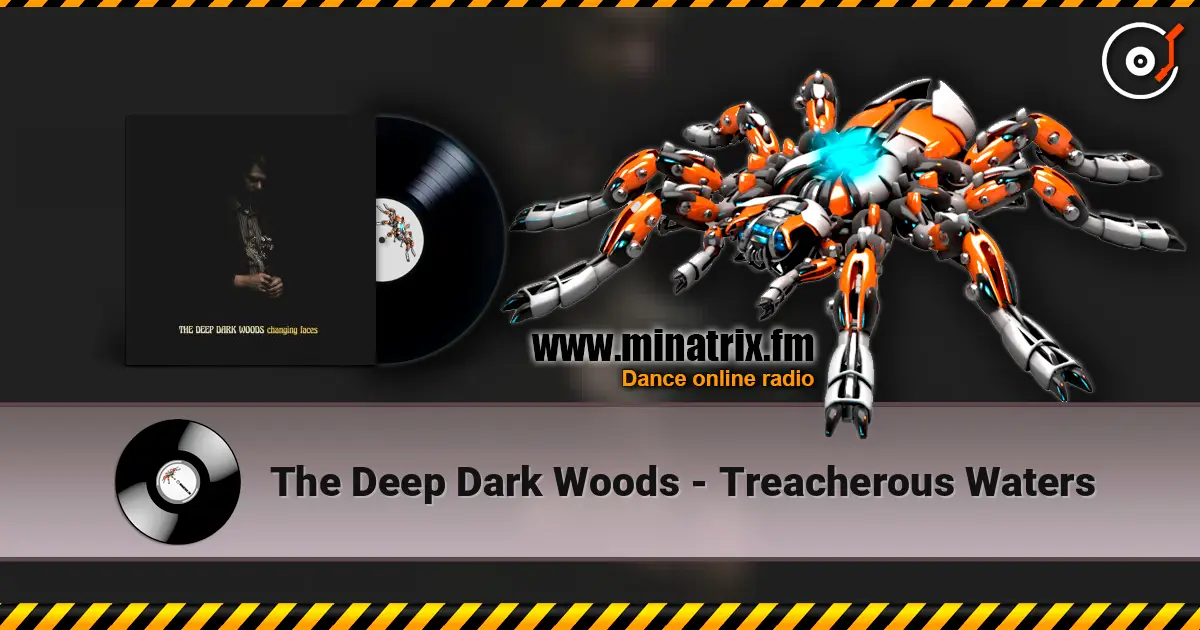 The Deep Dark Woods - Treacherous Waters écouter en ligne en haute qualité | Minatrix.FM