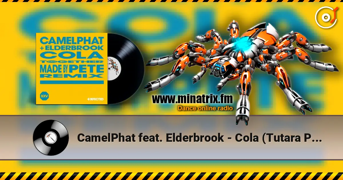 CamelPhat feat. Elderbrook - Cola (Tutara Peak Remix) écouter en ligne en haute qualité | Minatrix.FM