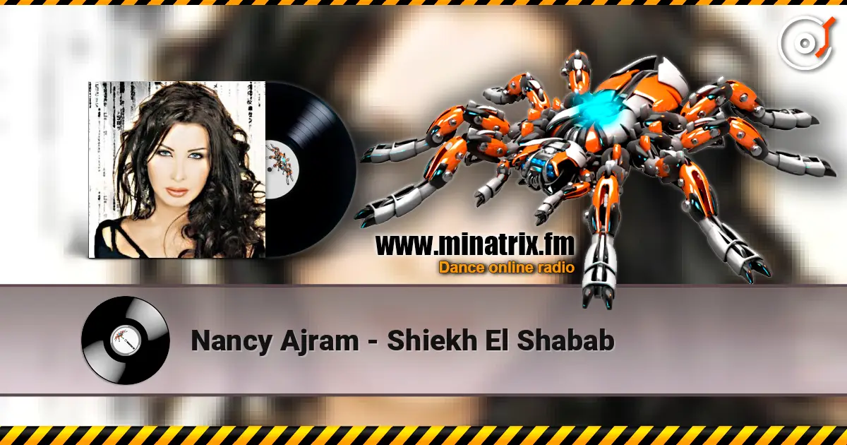 Nancy Ajram - Shiekh El Shabab écouter en ligne en haute qualité | Minatrix.FM