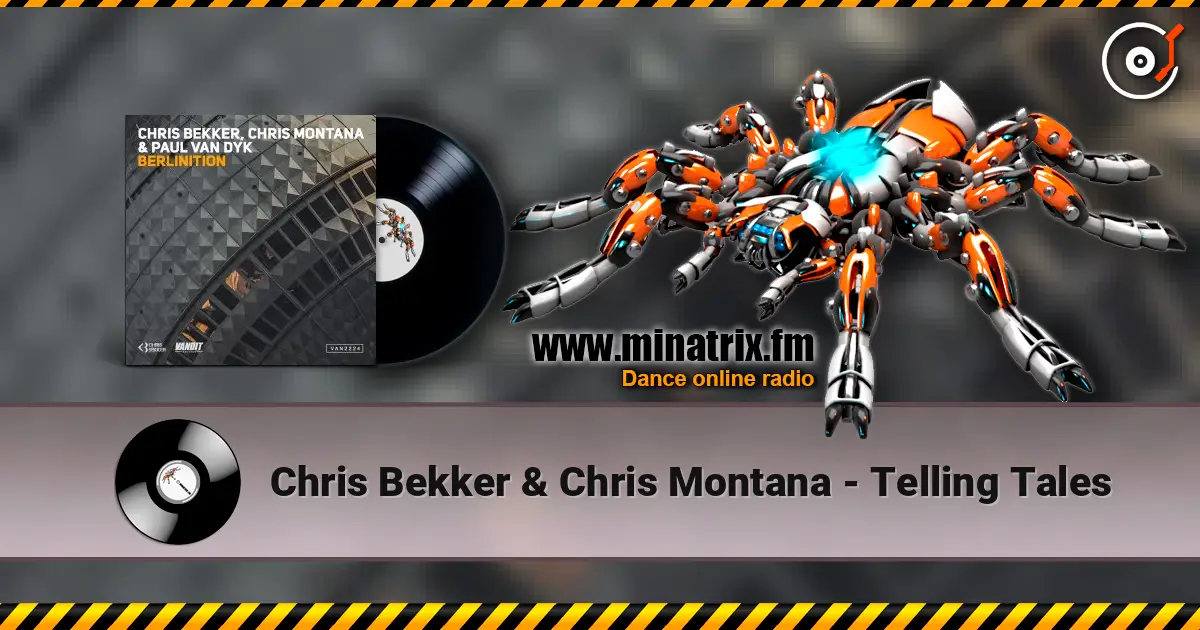 Chris Bekker & Chris Montana - Telling Tales écouter en ligne en haute qualité | Minatrix.FM