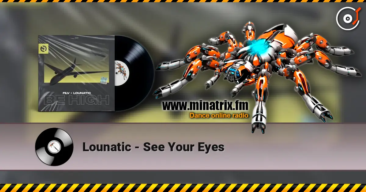 Lounatic - See Your Eyes écouter en ligne en haute qualité | Minatrix.FM