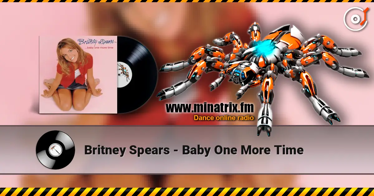 Britney Spears - Baby One More Time écouter en ligne en haute qualité | Minatrix.FM