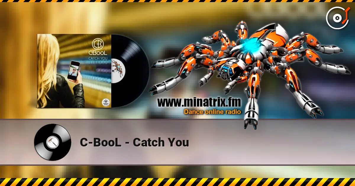 C-BooL - Catch You écouter en ligne en haute qualité | Minatrix.FM